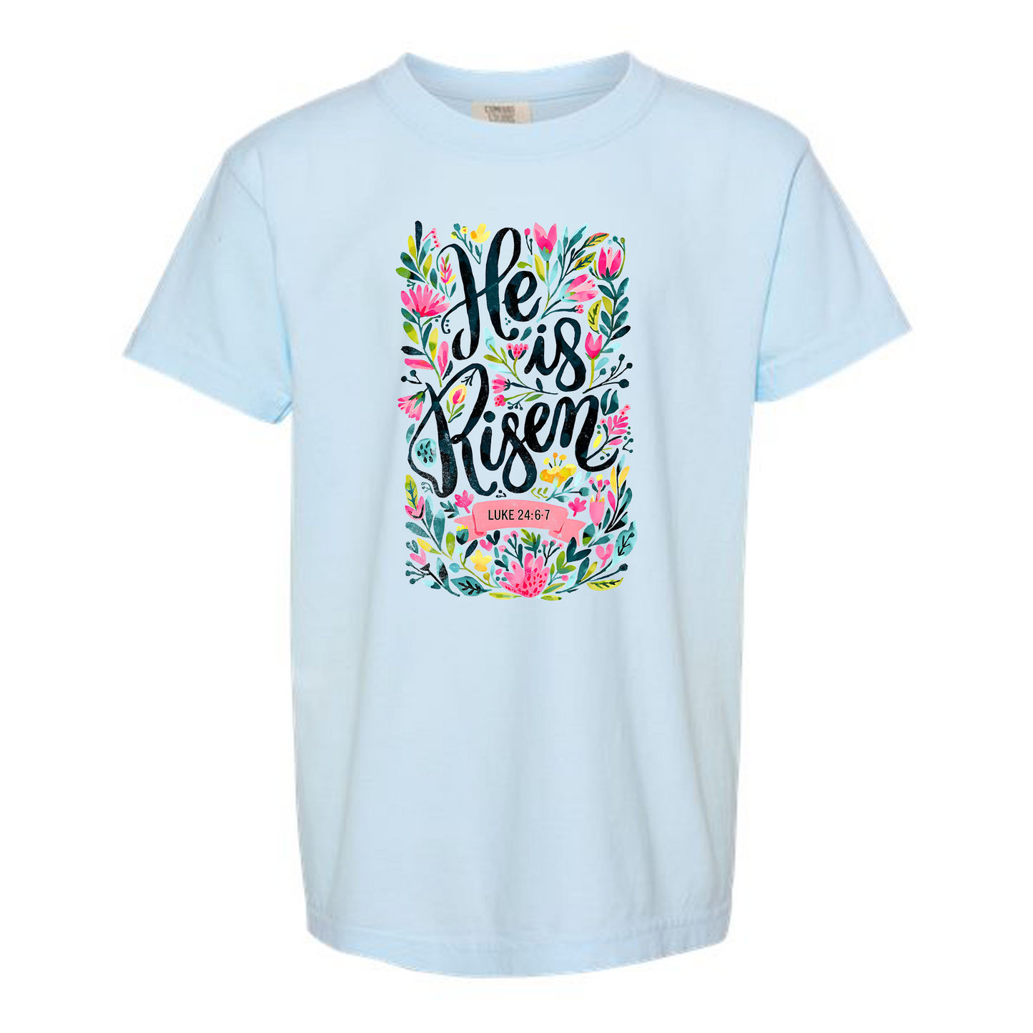 He is Risen Comfort Colors Tee